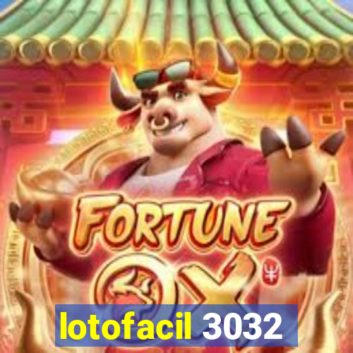 lotofacil 3032